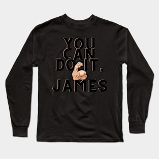 You can do it, James Long Sleeve T-Shirt